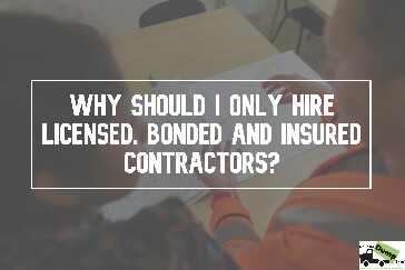Hire Licensed, Bonded and Insured Contractors